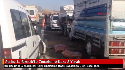 Şanlıurfa Birecik'te Zincirleme Kaza 8 Yaralı