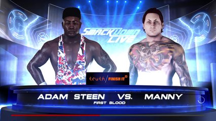 Adam Steen vs. Manny in a first blood.