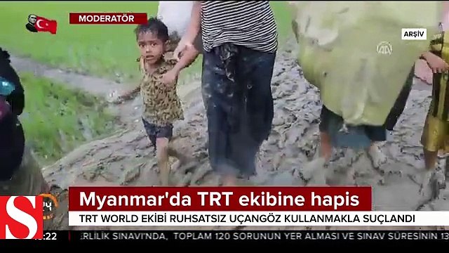 Myanmar'dan skandal karar!; TRT ekibine hapis cezası verildi