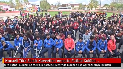 Kocaeli Türk Silahlı Kuvvetleri Ampute Futbol Kulübü Oyuncularına Liselilerden Sevgi