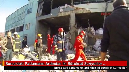 Bursa'daki Patlamanın Ardından İki Bürokrat Suriyeliler Denetlenmediği İçin Görevden Alınmış 1