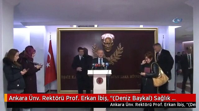 Ankara Ünv. Rektörü Prof. Erkan İbiş, (Deniz Baykal) Sağlık Durumu Olumlu Yönde Gelişmeye Devam...