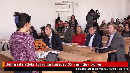 Bulgaristan'daki Türkoloji Kürsüsü 65 Yaşında - Sofya