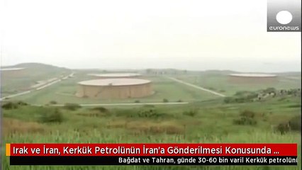 Irak ve İran, Kerkük Petrolünün İran'a Gönderilmesi Konusunda Anlaştı