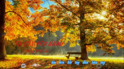 Ta Còn Yêu Nhau - Đức Phúc [Lyrics]
