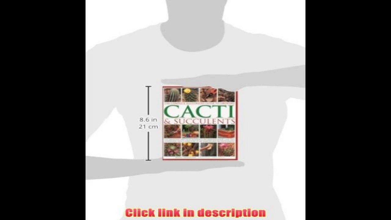 Read The Complete Illustrated Guide to Growing Cacti & Succulents PDF Book