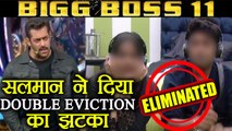 Bigg Boss 11: Salman Khan announces SHOCKING DOUBLE EVICTION !! | FilmiBeat