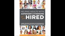 Helping Adults with Asperger's Syndrome Get & Stay Hired Career Coaching Strategies for Professionals and Parents of Adu