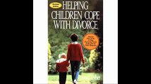 Helping Children Cope with Divorce, Revised and Updated Edition