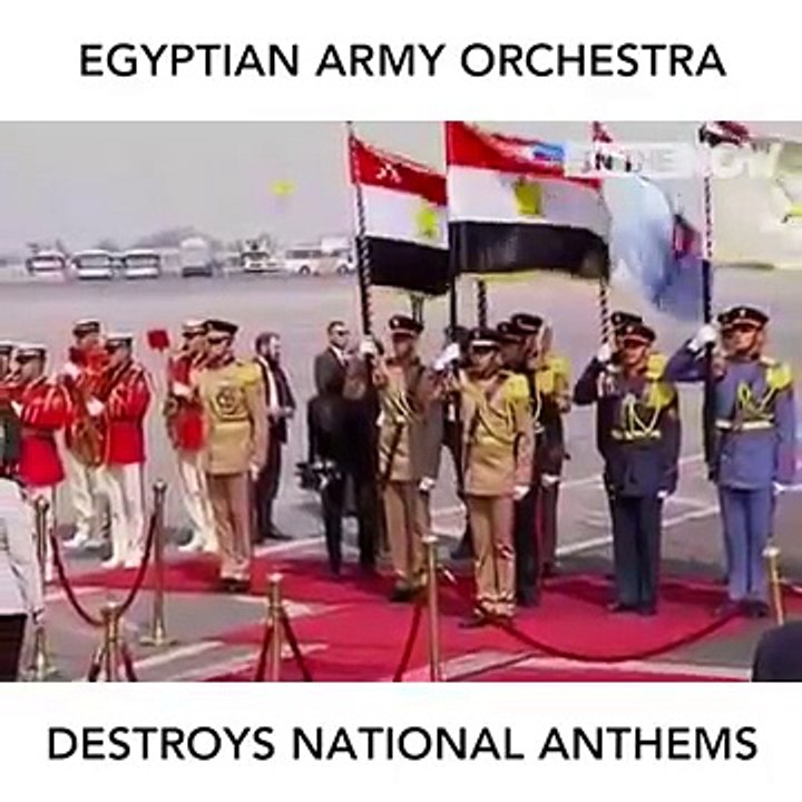 Egyptian army orchestra destroys national anthems
