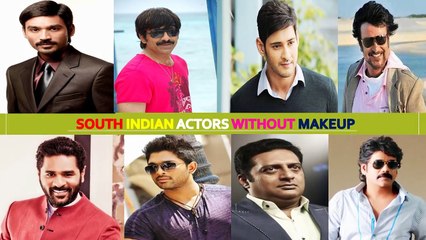 Top 8 South Indian Actors Without Makeup Unbelievable