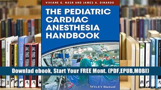 D0wnload Online The Pediatric Cardiac Anesthesia Handbook P-DF Ready