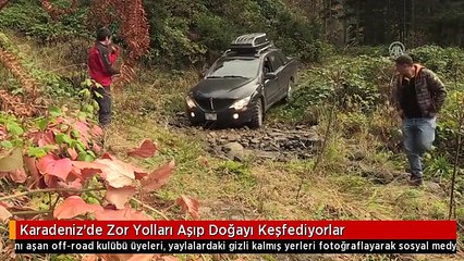 Karadeniz'de Zor Yolları Aşıp Doğayı Keşfediyorlar