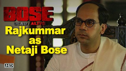 Rajkummar as Netaji Bose: Speaks about his experience