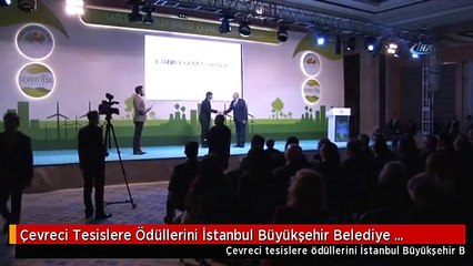 下载视频: Çevreci Tesislere Ödüllerini İstanbul Büyükşehir Belediye Başkanı Mevlüt Uysal Verdi