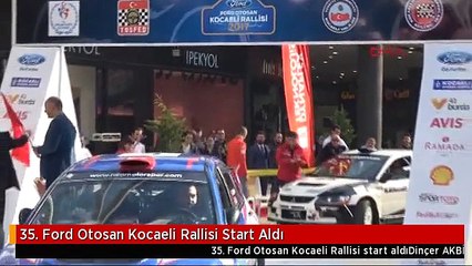 35. Ford Otosan Kocaeli Rallisi Start Aldı