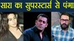 Sara Ali Khan messed up with Salman Khan, Aamir Khan before her Debut | FilmiBeat