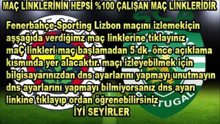 Fenerbahçe Sporting Lizbon MAÇINI CANLI İZLE