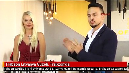 Trabzon Litvanya Güzeli, Trabzon'da