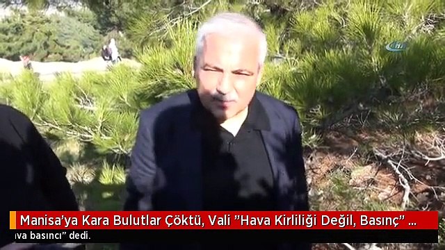 Manisa'ya Kara Bulutlar Çöktü, Vali Hava Kirliliği Değil, Basınç Dedi