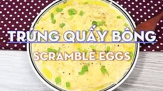 Hướng dẫn cách làm Trứng quấy bông - Scramble eggs với #Feedy