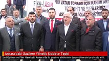 Ankara'daki Gazilere Yönelik Şiddete Tepki