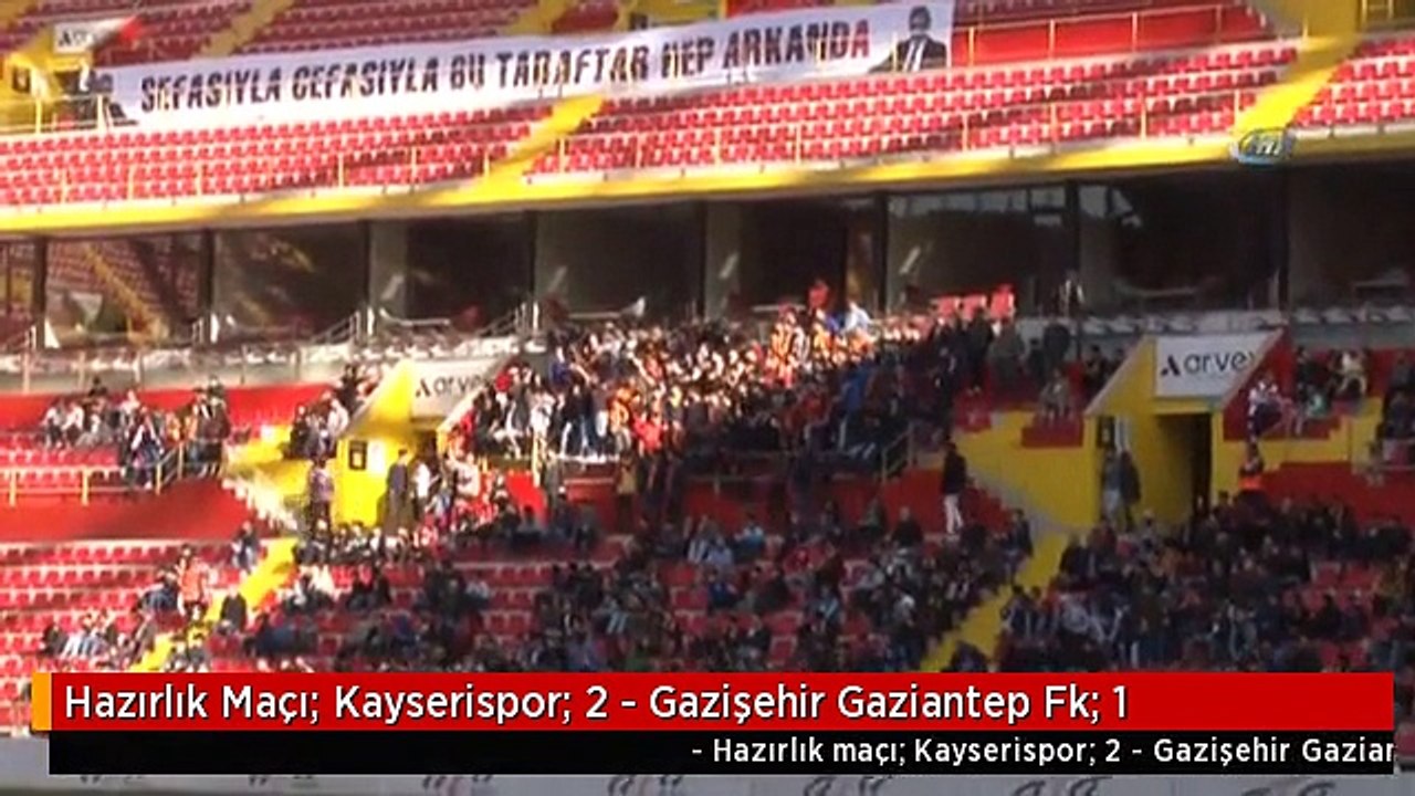 Hazırlık Maçı: Kayserispor: 2 - Gazişehir Gaziantep Fk: 1