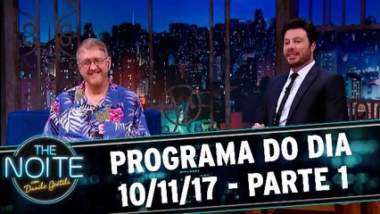 The Noite 10.11.17 - Sexta - Parte 1