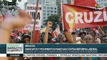 Sindicatos marchan contra reforma laboral en Brasil
