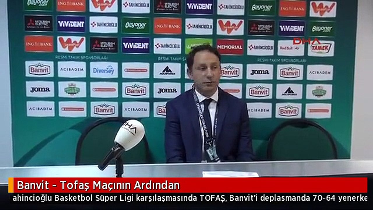 Banvit - Tofaş Maçının Ardından