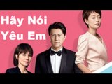 Phim Hãy Nói Yêu Em Tập 4 - Phim Mới HTV7