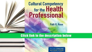 Unlimited Books Cultural Competency For The Health Professional Patti R. Rose Full books