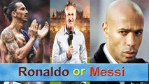 Ronaldo vs Messi Who is the best ? | Henry , Zlaton , Alex Ferguson