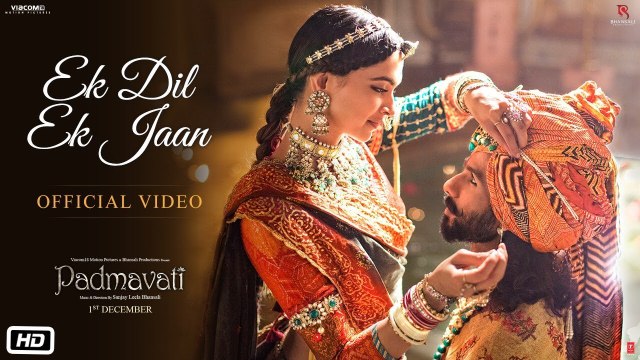 Ek Dil Ek Jaan Full HD Video Song Padmavati - Deepika Padukone Shahid Kapoor - Sanjay Leela Bhansali