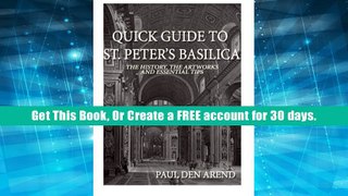 Bestseller Quick Guide to St. Peter s Basilica: The history, the artworks and essential tips For