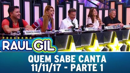 Quem Sabe Canta - 11.11.17 - Parte 1