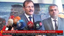 Bursa Başbakan Yardımcısı Çavuşoğlu'ndan CHP'ye 'Eşcinsel Kotası' Eleştirisi