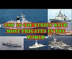Top 10 Countries With Most Frigates in the World