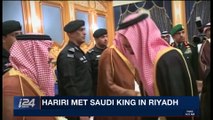 i24NEWS DESK | Hariri met Saudi king in Riyahd  | Saturday, November 11th 2017