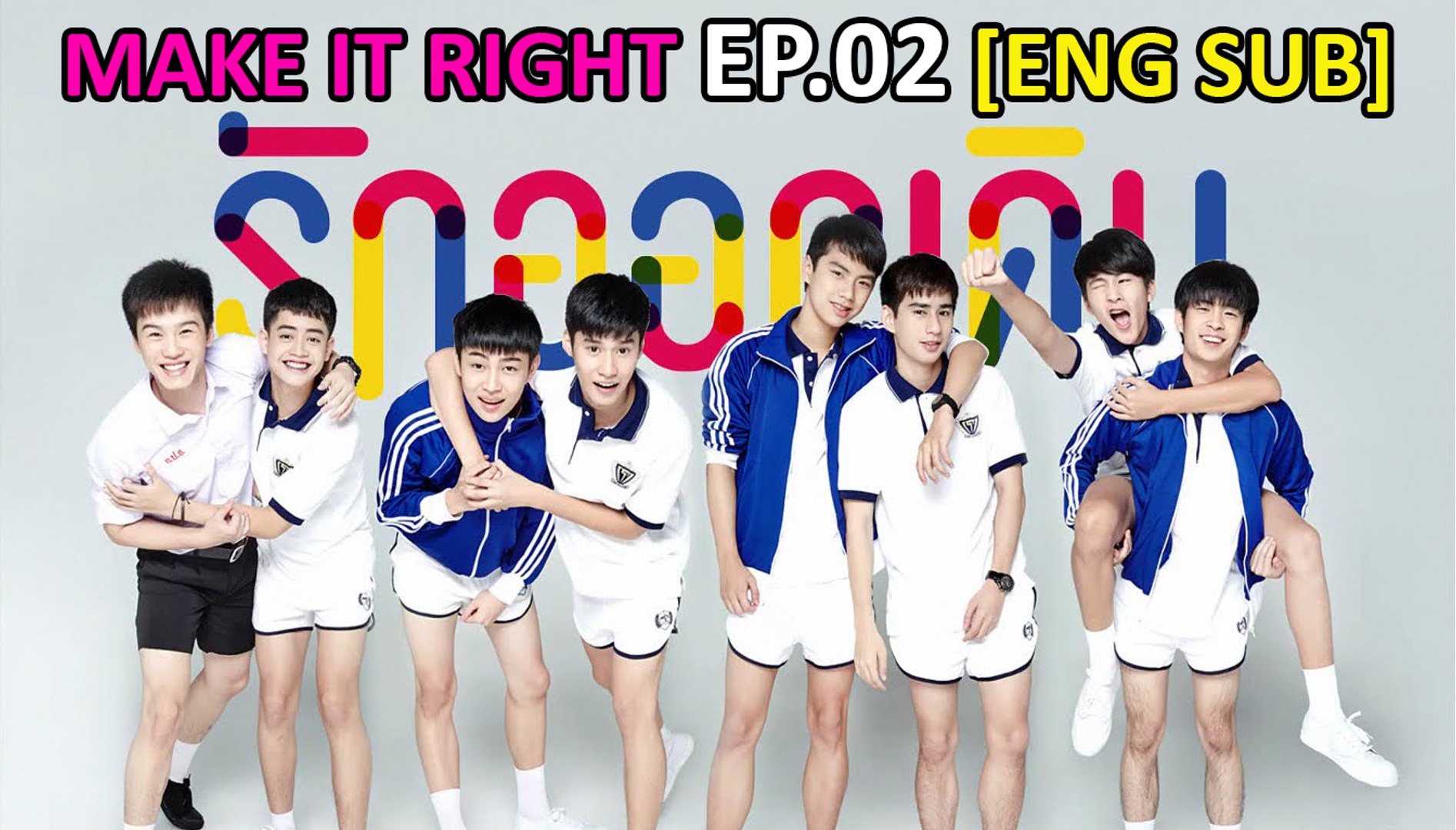 Make It Right Ep 02 Eng Sub Video Dailymotion