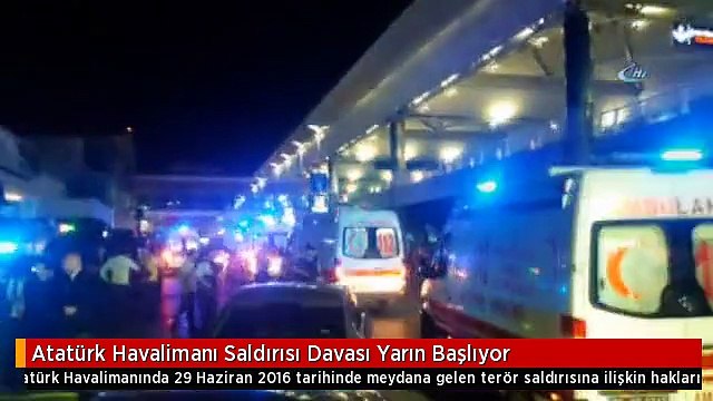 Atatürk Havalimanı Saldırısı Davası Yarın Başlıyor