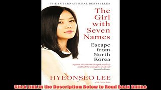 Download [PDF] The Girl with Seven Names: A North Korean Defector’s Story Full Book