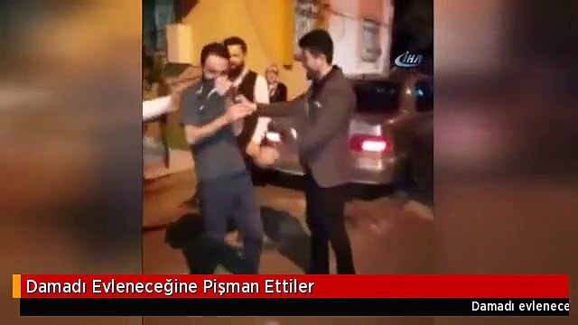 Damadı Evleneceğine Pişman Ettiler