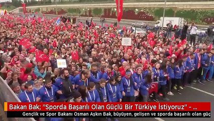 Bakan Bak: "Sporda Başarılı Olan Güçlü Bir Türkiye İstiyoruz" - İstanbul