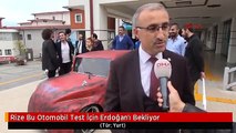 Rize Bu Otomobil Test İçin Erdoğan'ı Bekliyor