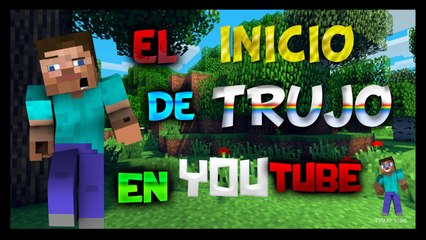 El Inicio De TRUJO en YouTube | Minecraft | TRUJO VIDS