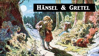 Hansel and Gretel - FULL Audio Book - Brothers Grimm Fairy Tale