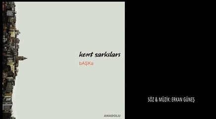 Kent Şarkıları - Hayat Devam Ediyor