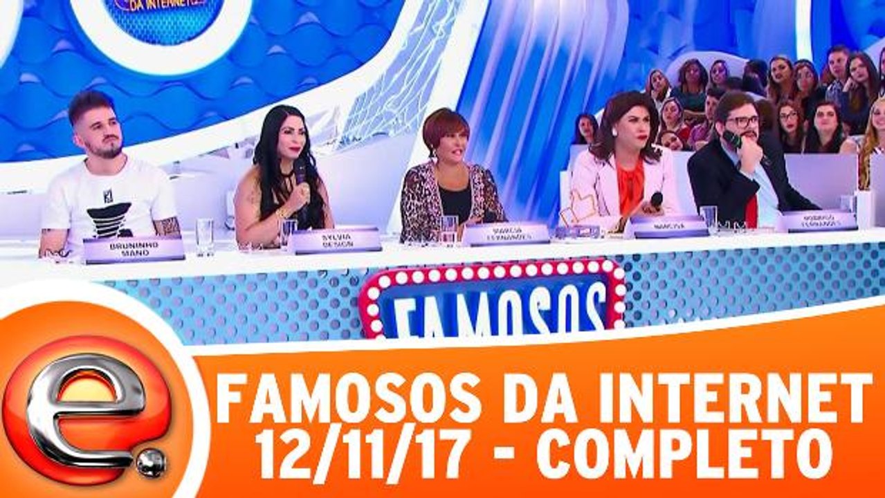Famosos da Internet - 12.11.17 - Completo