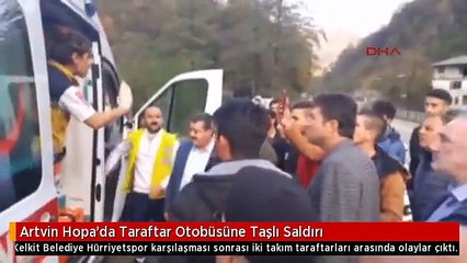 Artvin Hopa'da Taraftar Otobüsüne Taşlı Saldırı